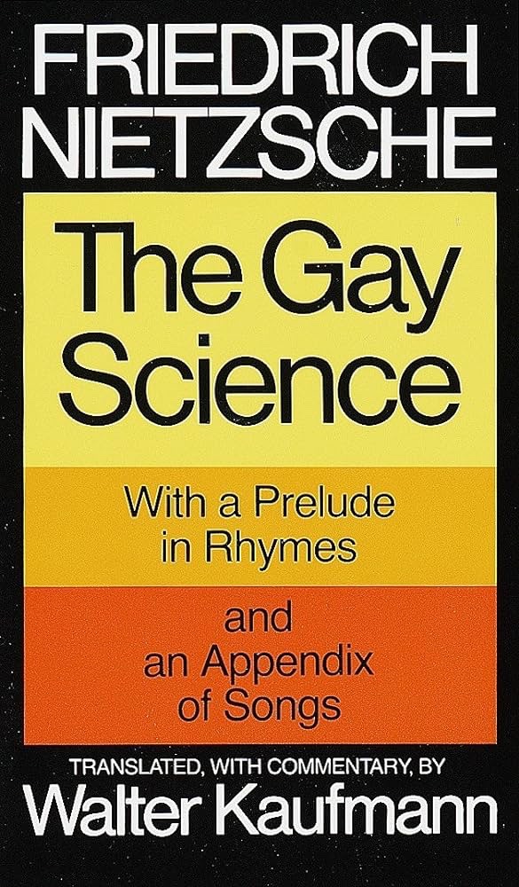 THE GAY SCIENCE by Friedrich&nbsp;Nietzsche